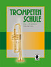 Trompetenschule (Bd.1) für Anfänger